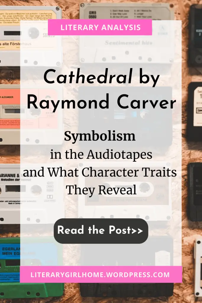 Symbolism in the audiotapes Cathedral by Raymond Carver